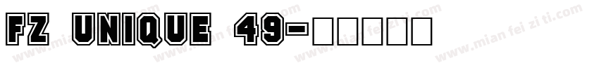 FZ UNIQUE 49字体转换